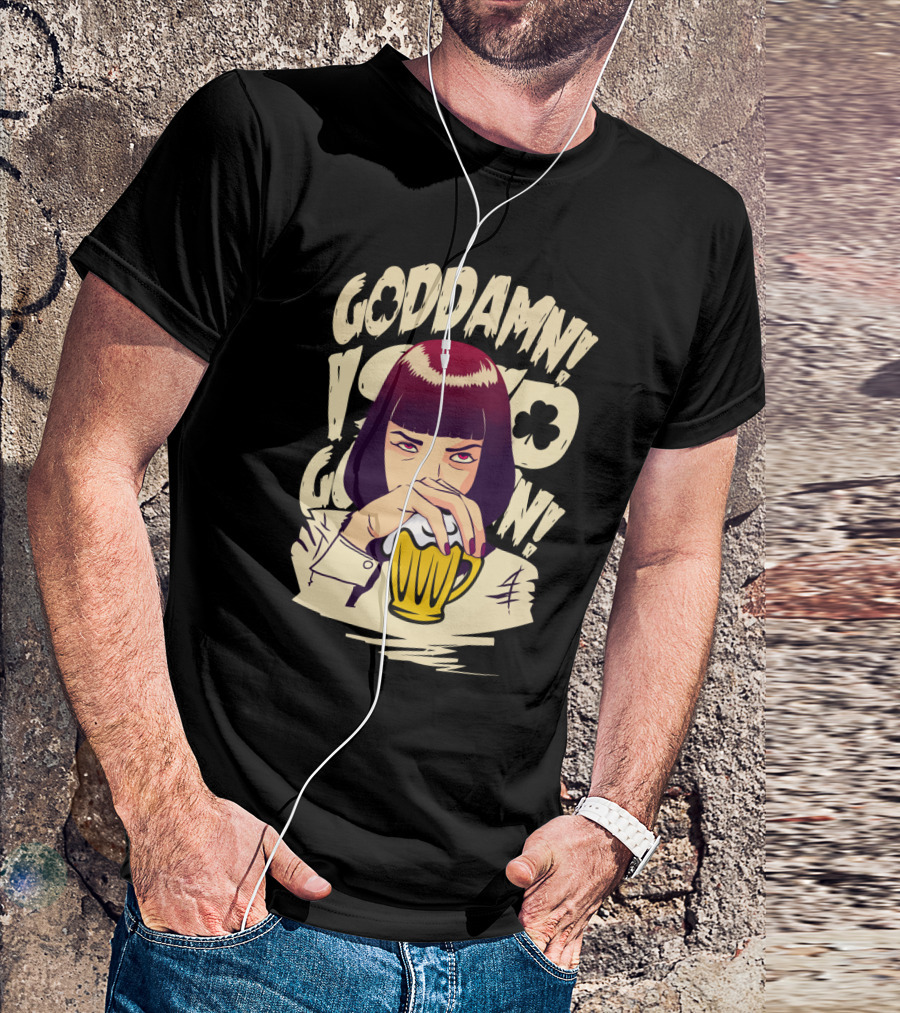 Goddamn Pulp Fiction Patrick's Day T-Shirt