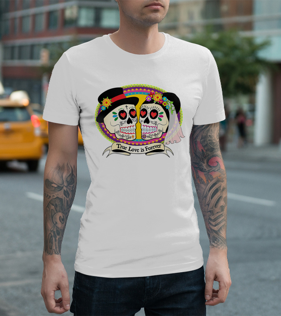 True Love is Forever Colorful Skull Bride and Groom T-Shirt