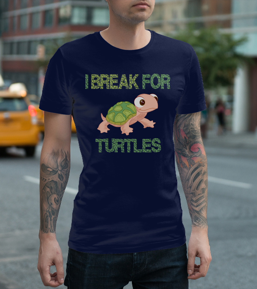 I Break For Turtles Cute Baby Turtle T-Shirt