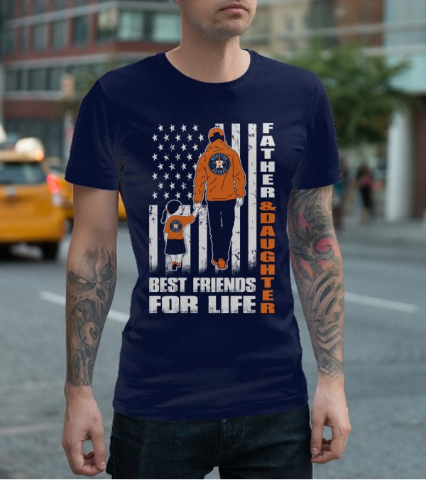 Father And Daughter Best Friends For Life Astros Fan With American Flag Background T-Shirt