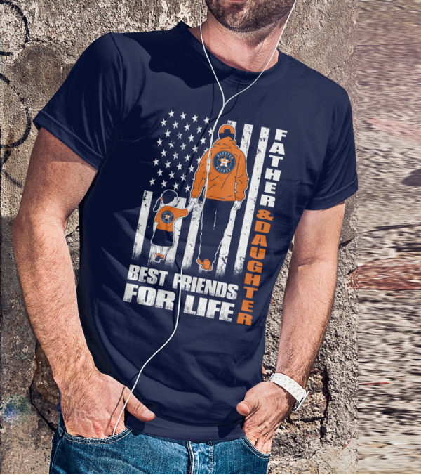 Father And Daughter Best Friends For Life Astros Fan With American Flag Background T-Shirt