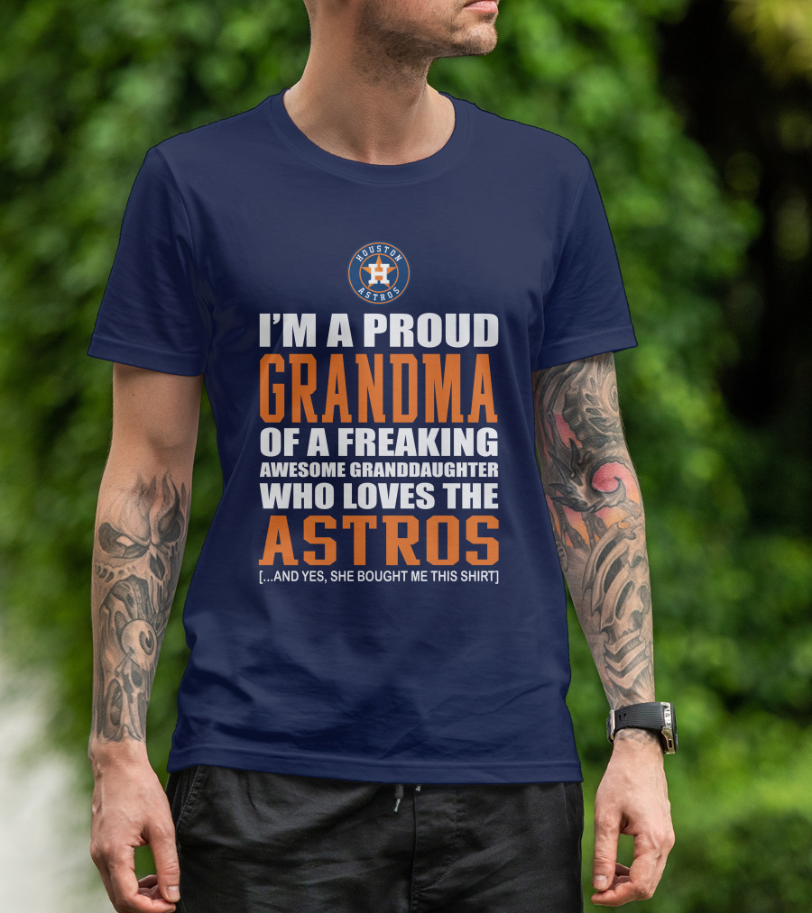 I'm A Proud Grandma Of A Freaking Awesome Granddaughter Who Loves The Astros T-Shirt