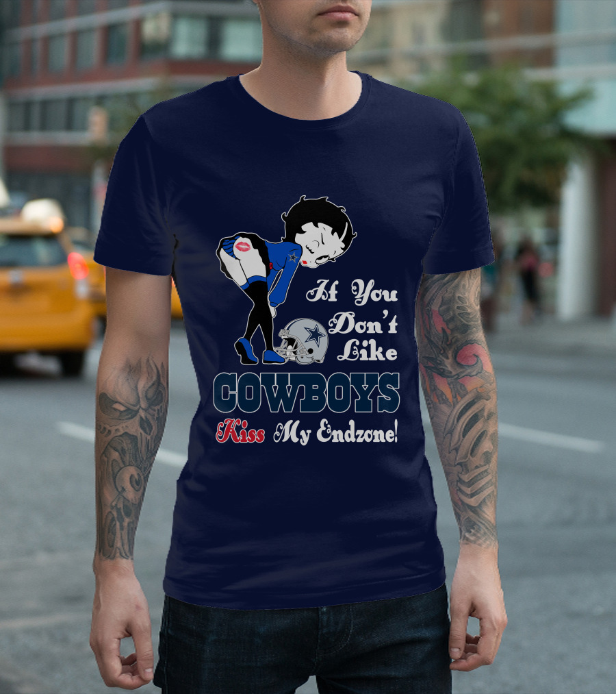 If You Don't Like Cowboys Kiss My Endzone T-Shirt