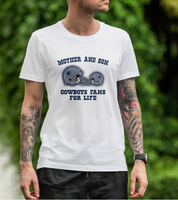 Mother And Son Cowboys Fans For Life T-Shirt