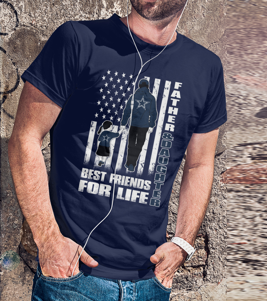 Father And Daughter Best Friends For Life With American Flag And Star T-Shirt