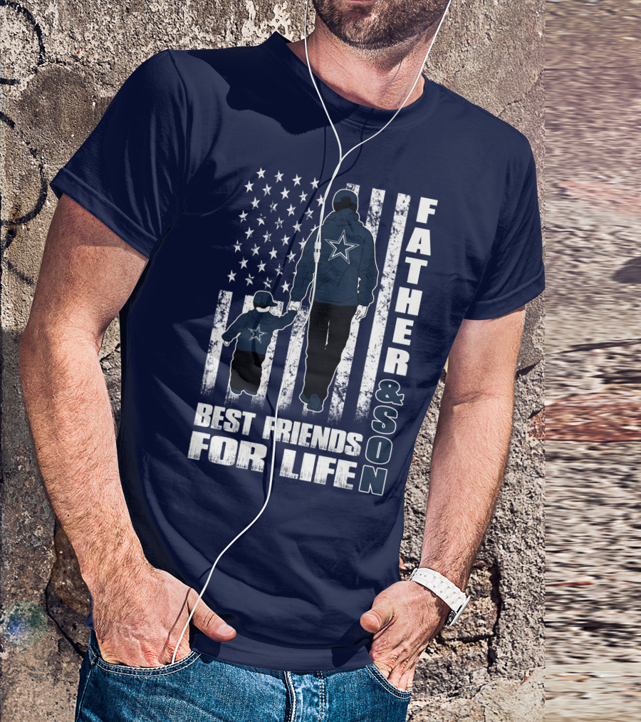 Father And Son Best Friends For Life Dallas Fans Blue And White Star Stripes T-Shirt