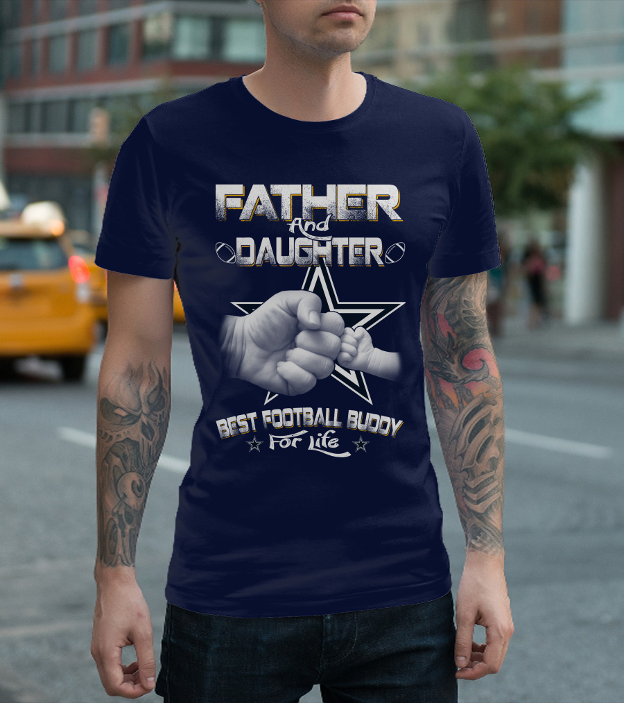 Father And Daughter Best Football Buddy For Life Cowboys Fist Bump T-Shirt