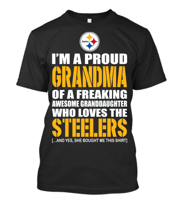 Proud Grandma Of Awesome Granddaughter Who Loves The Steelers T-Shirt