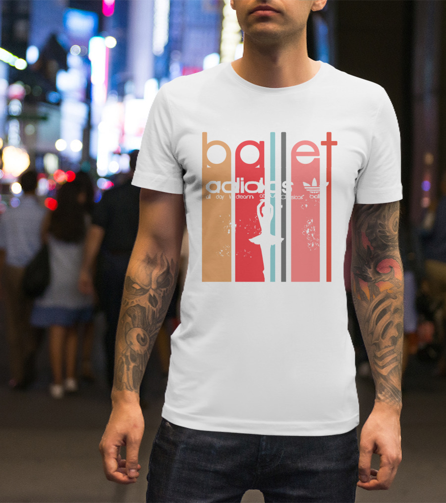 Ballet All Day I Dream About Classics T-Shirt