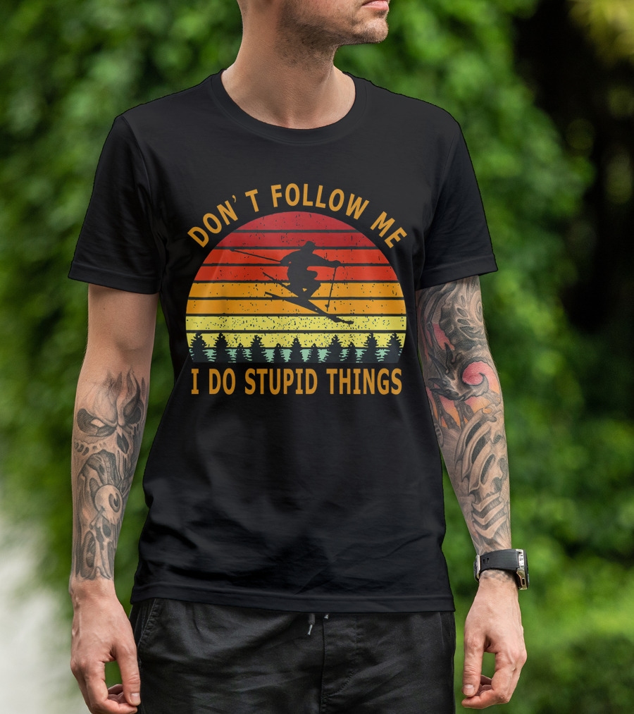 Don't Follow Me I Do Stupid Things Skiing Retro Sunset T-Shirt