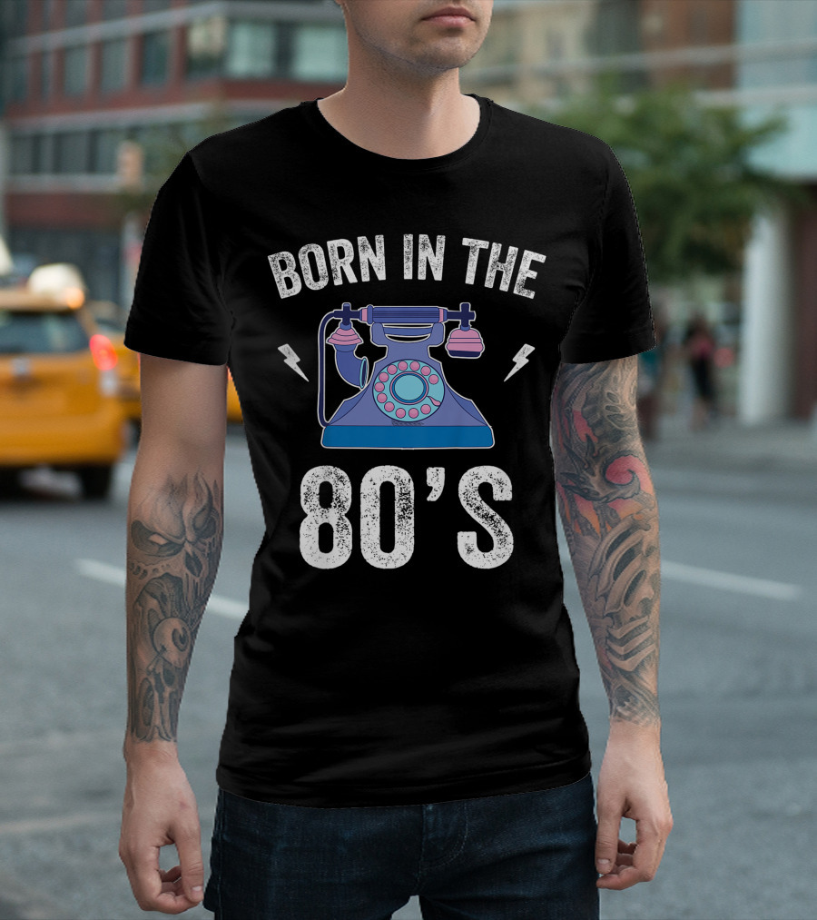 Born In The 80's 1980s Retro Rotary Telephone Vintage 80s T-Shirt