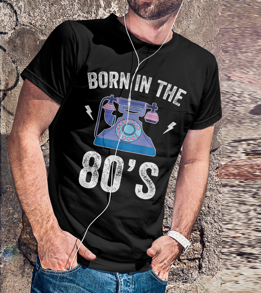 Born In The 80's 1980s Retro Rotary Telephone Vintage 80s T-Shirt