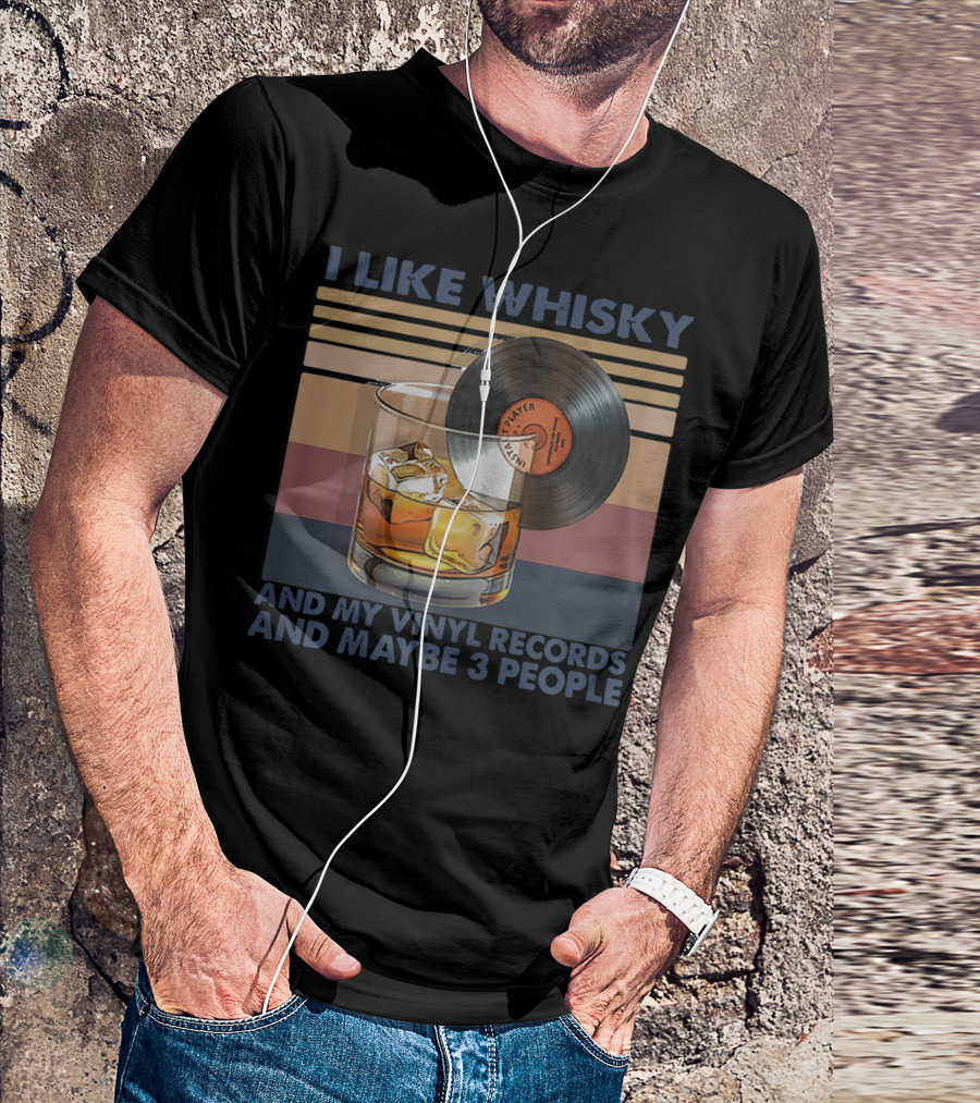I Like Whisky Vinyl Records Ice Cubes And Maybe 3 People T-Shirt
