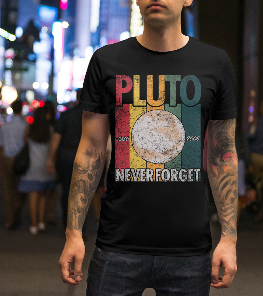 Pluto 1930 2006 Never Forget Science Space Retro T-Shirt