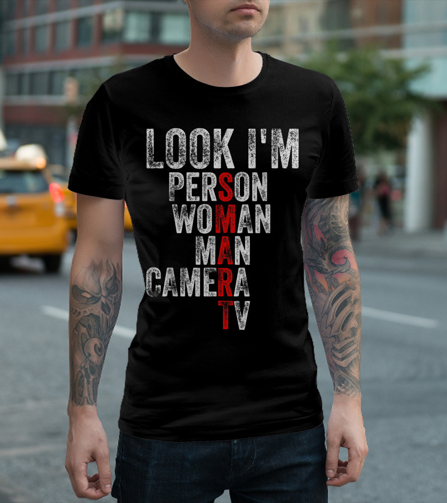 Look I'm Person Woman Man Camera Tv Smart T-Shirt