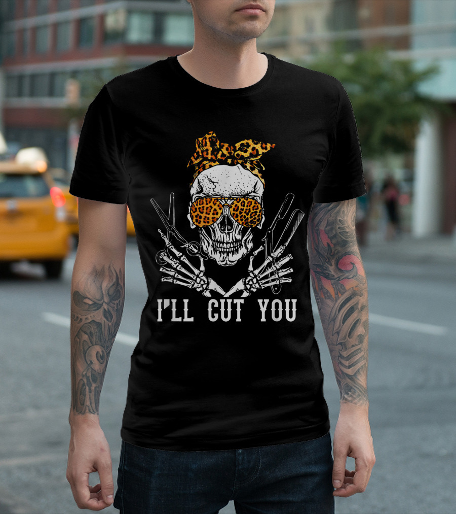 I'll Cut You Skull with Leopard Bandana Hairstylist Scissors T-Shirt