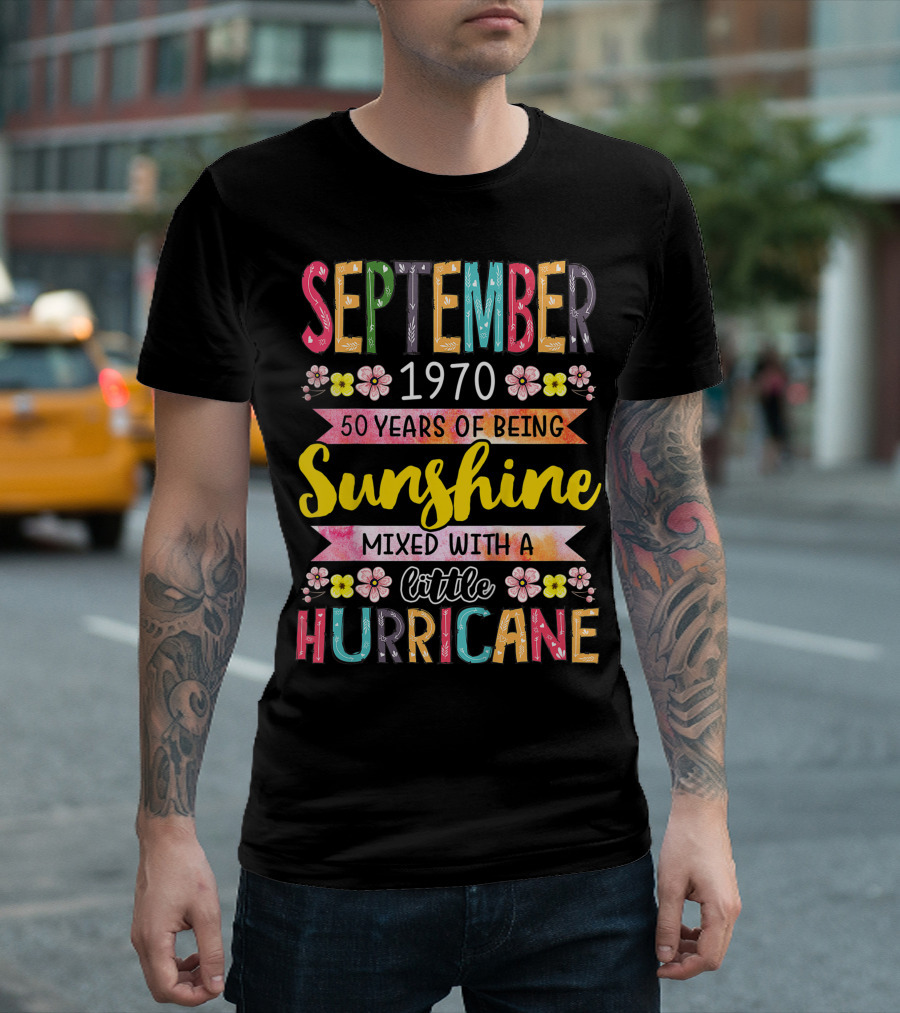 September 1970 50 Years Sunshine Mixed with a Little Hurricane T-Shirt