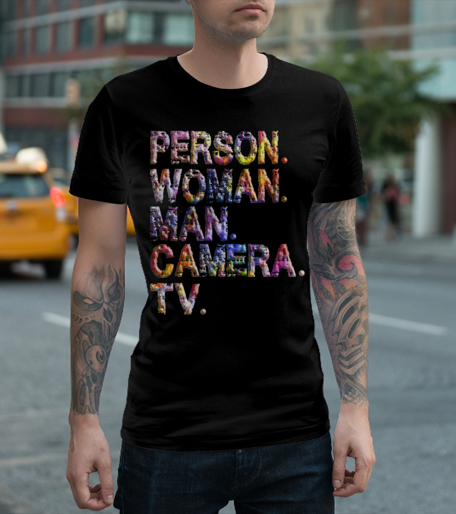 Person Woman Man Camera TV Funny Cognitive Test Trump T-Shirt