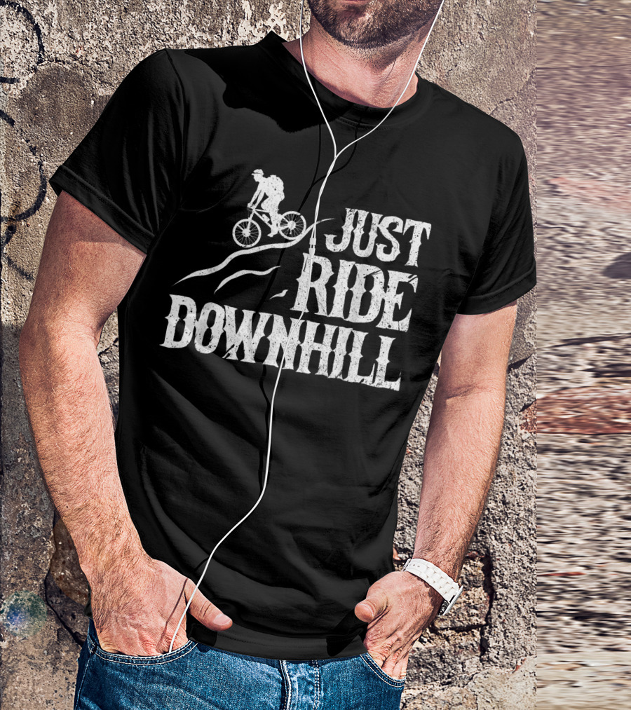 Just Ride Downhill Mountain Bike Cycling Biking Mtb Biker T-Shirt
