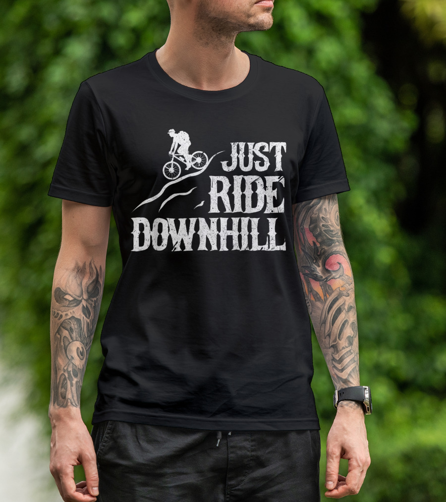 Just Ride Downhill Mountain Bike Cycling Biking Mtb Biker T-Shirt