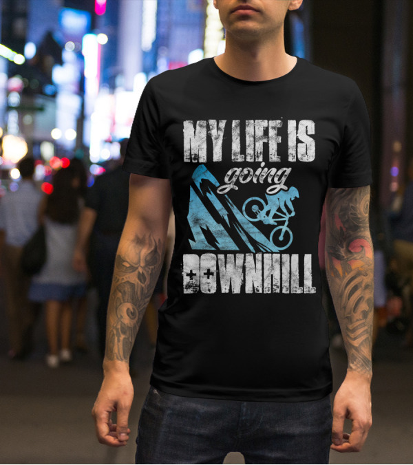 My Life Is Going Downhill Funny Mountain Biking Graphic With Cyclist And Mountain T-Shirt