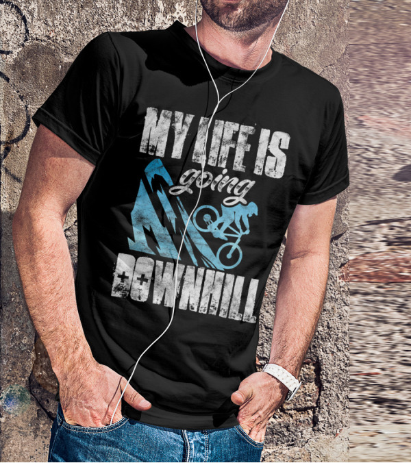 My Life Is Going Downhill Funny Mountain Biking Graphic With Cyclist And Mountain T-Shirt