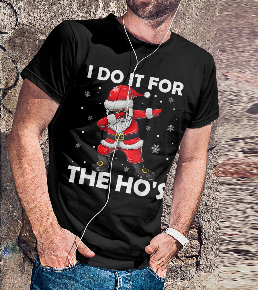 I Do It For The Hos Dabbing Santa Claus Snowflakes T-Shirt