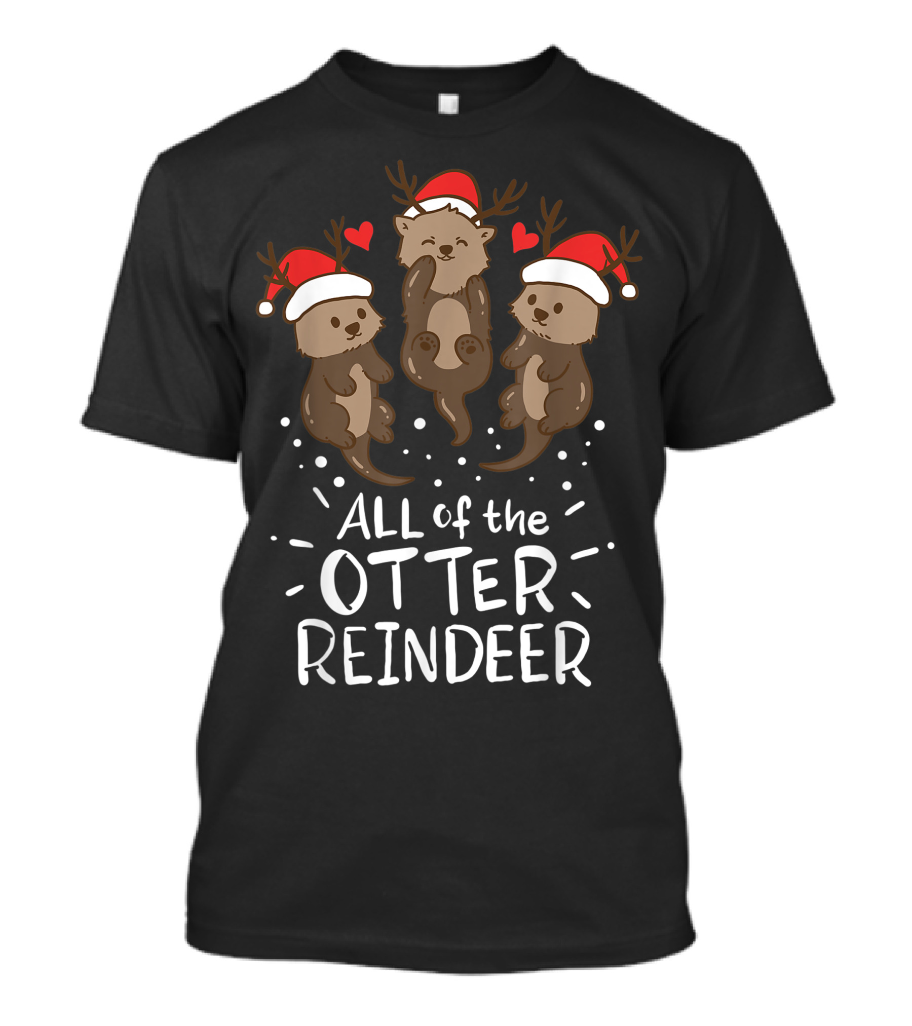 All Of The Otter Reindeer Christmas Xmas Present T-Shirt