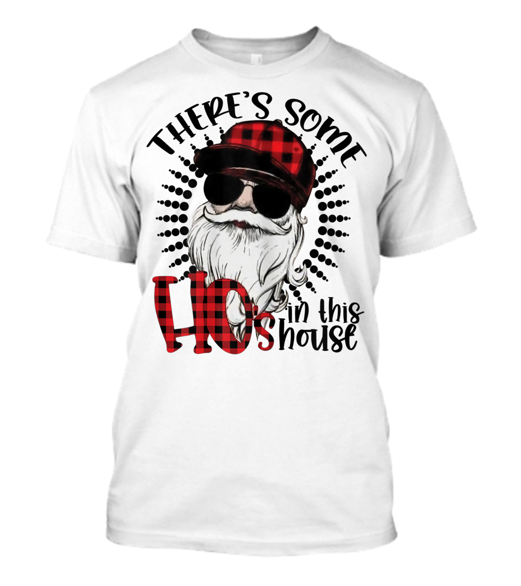 There's Some Hos In This House Funny Santa Claus Red Plaid Hat Sunglasses T-Shirt