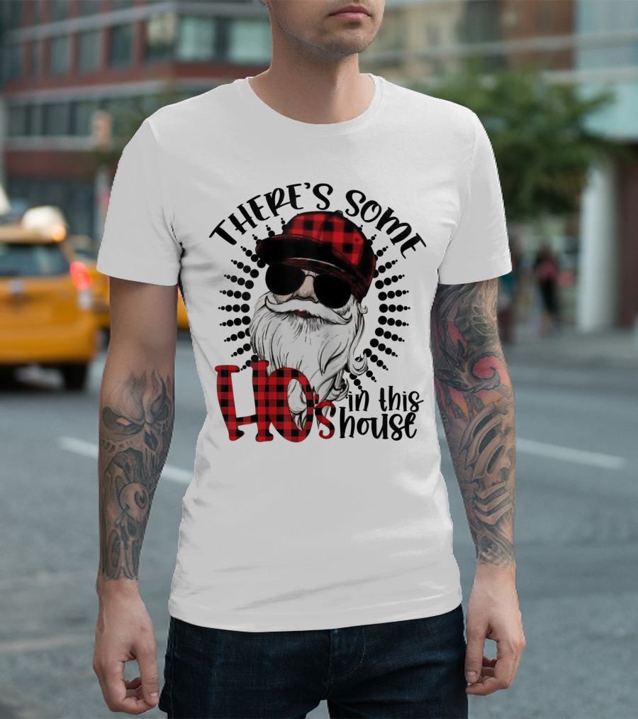 There's Some Hos In This House Funny Santa Claus Red Plaid Hat Sunglasses T-Shirt