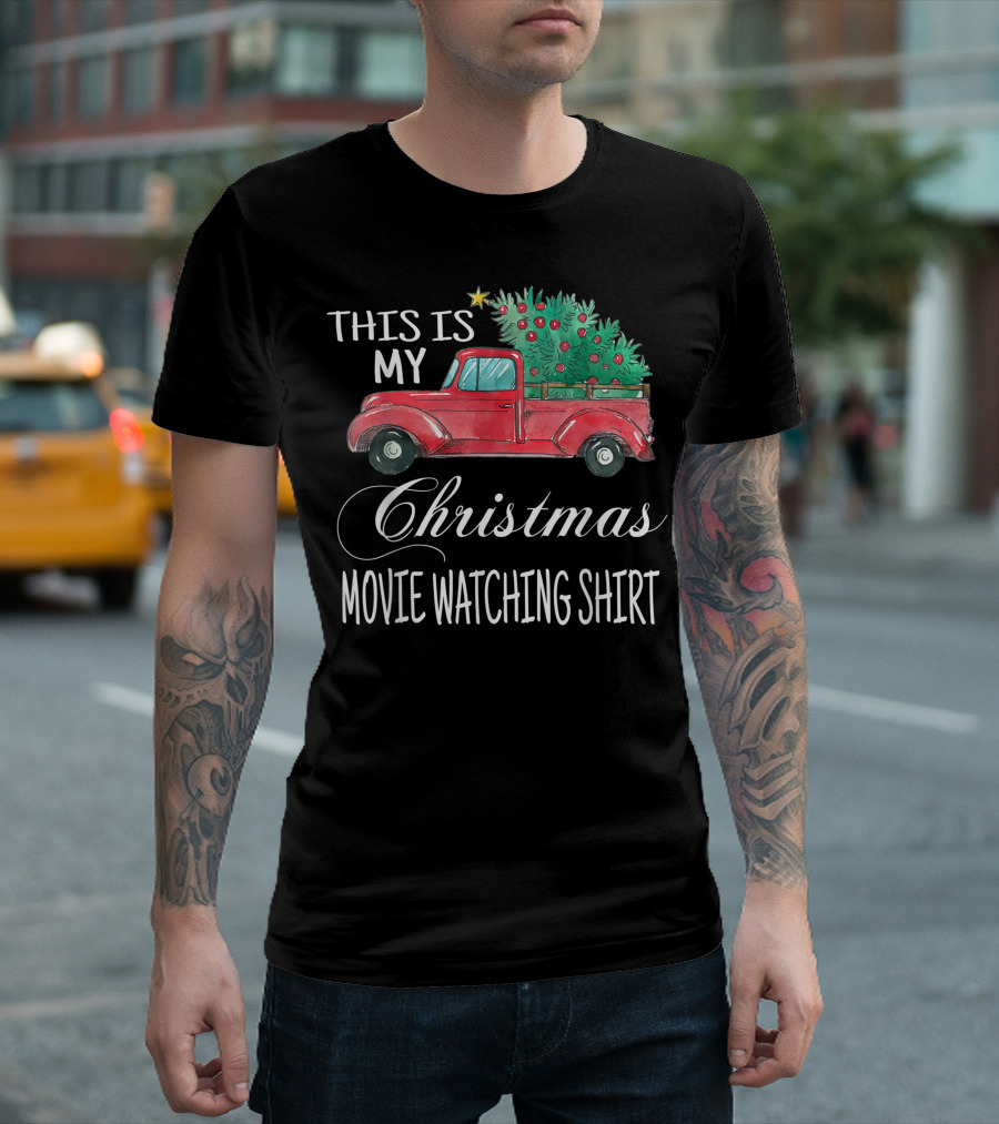 This Is My Christmas Movie Watching Shirt with Vintage Truck and Festive Tree T-Shirt