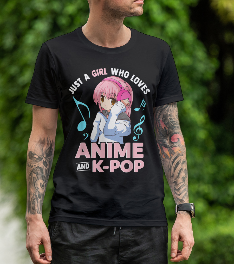 Just A Girl Who Loves Anime And K Pop With Headphones And Musical Notes T-Shirt