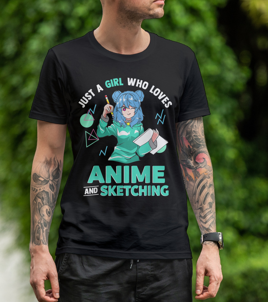 Just A Girl Who Loves Anime And Sketching Drawing Blue Hair Manga Style Character With Pen And Paper T-Shirt