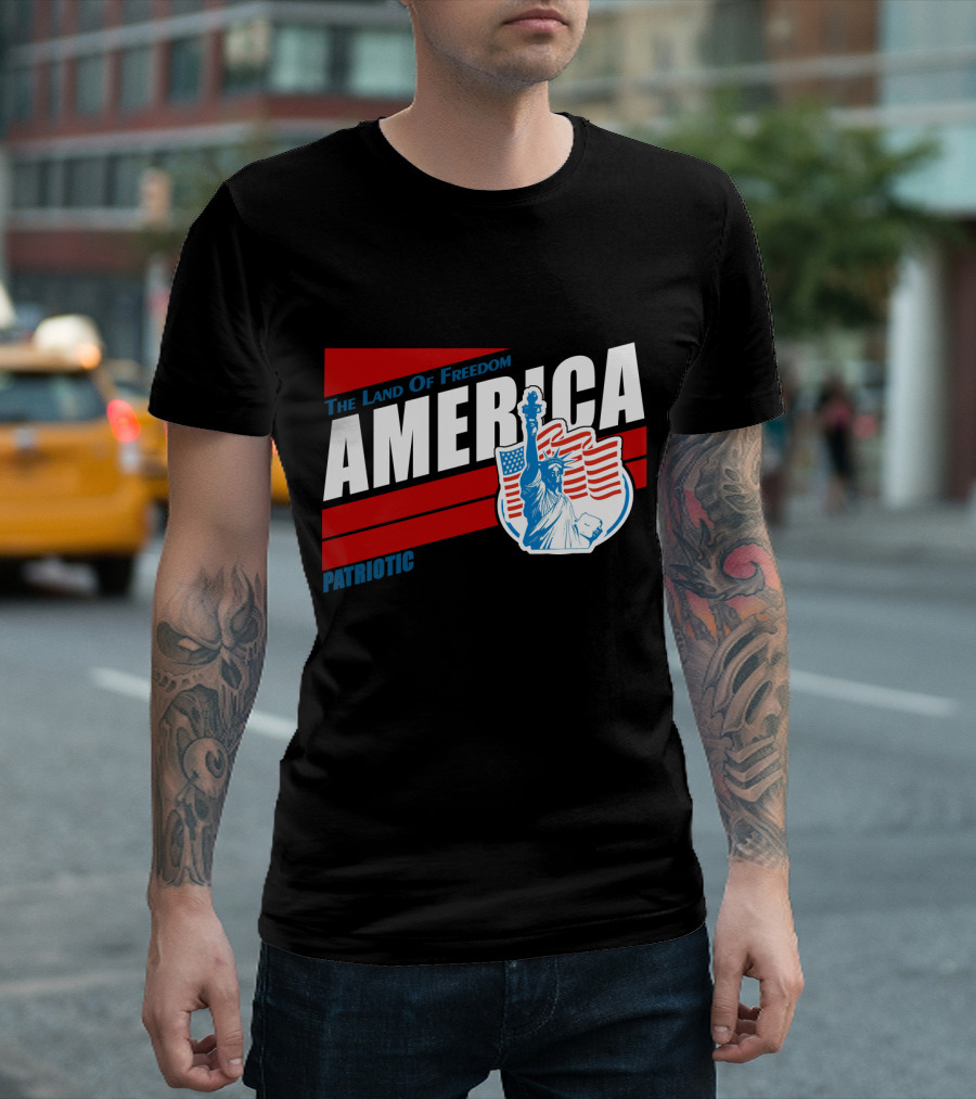 The Land Of Freedom America Patriotic Statue Of Liberty T-Shirt