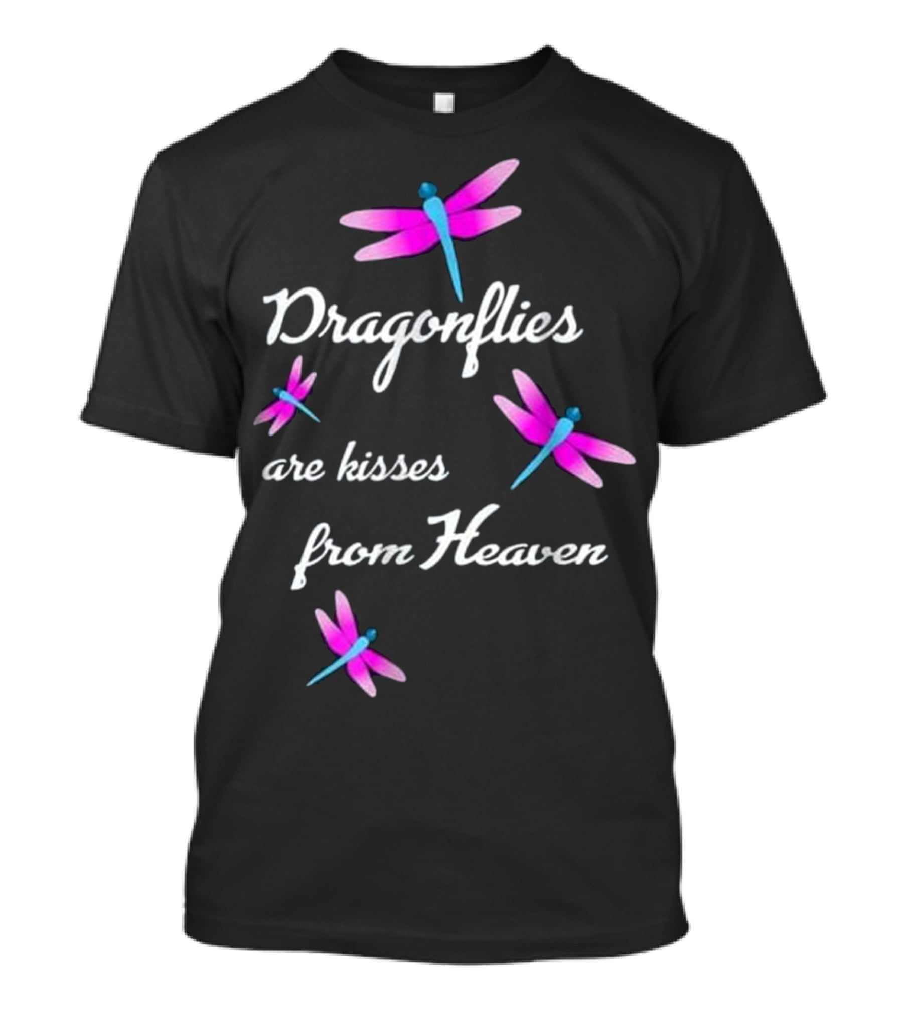 Dragonflies Are Kisses From Heaven T-Shirt