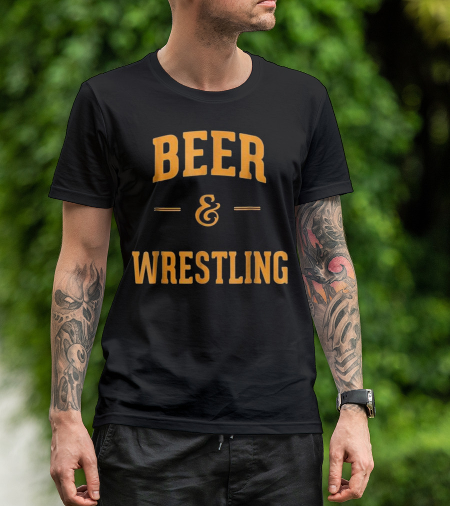 Beer And Wrestling Perfect Funny Wrest Fan Favorite Combo T-Shirt
