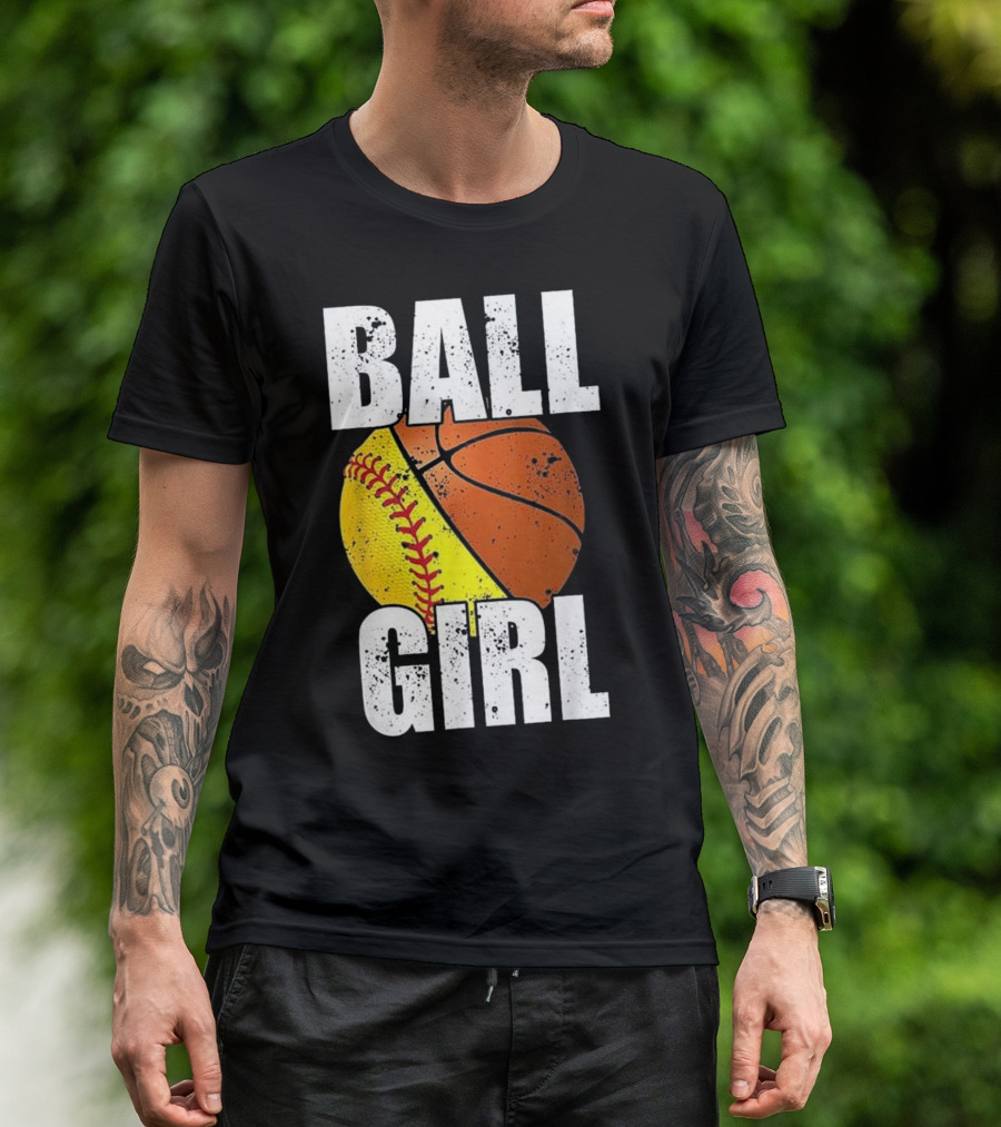 Ball Girl Funny Basketball Softball Cute Cool T-Shirt