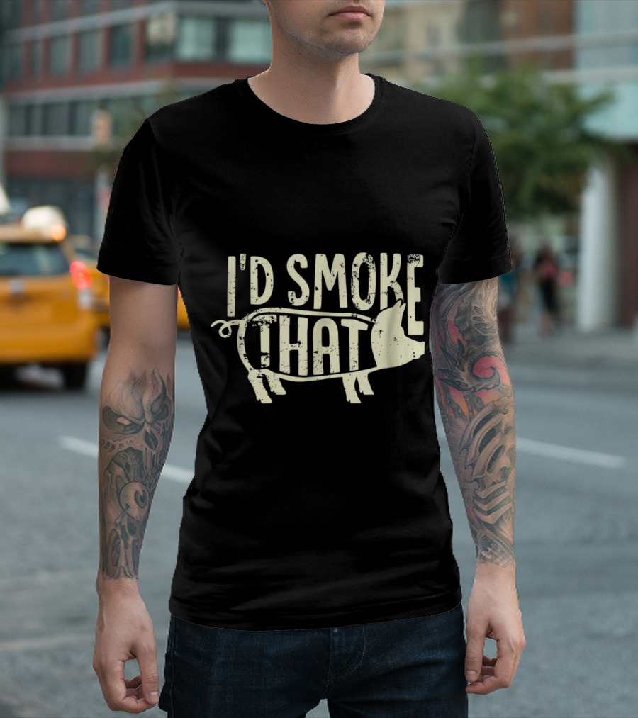 I'd Smoke That Funny BBQ Pig T-Shirt