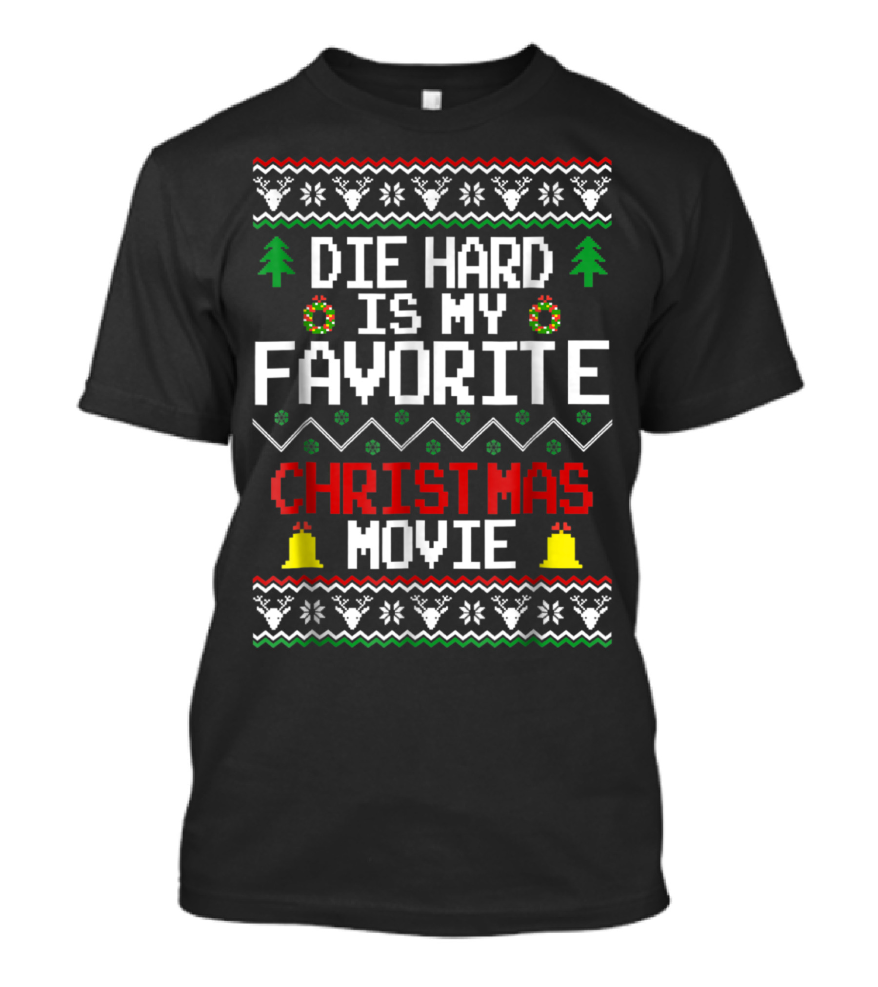 Die Hard Is My Favorite Christmas Movie Holiday Sweater Design With Bells And Trees T-Shirt