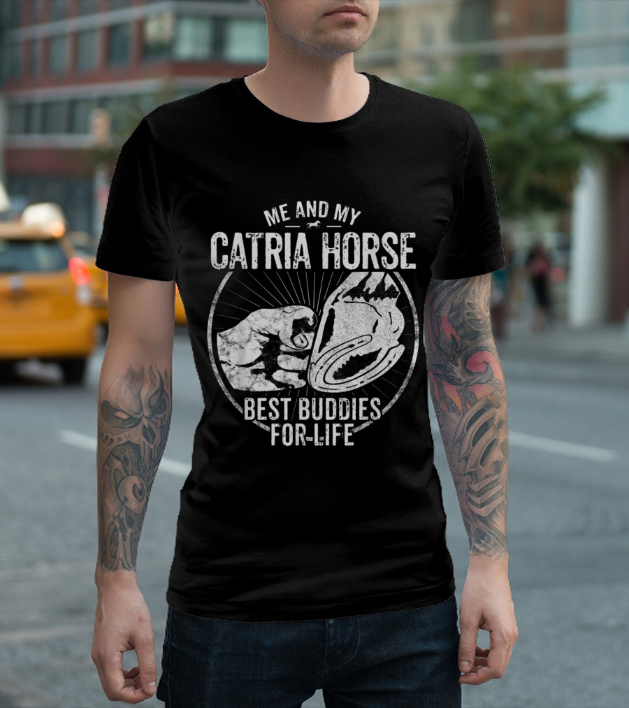 Me and My Catria Horse Best Buddies for Life T-Shirt