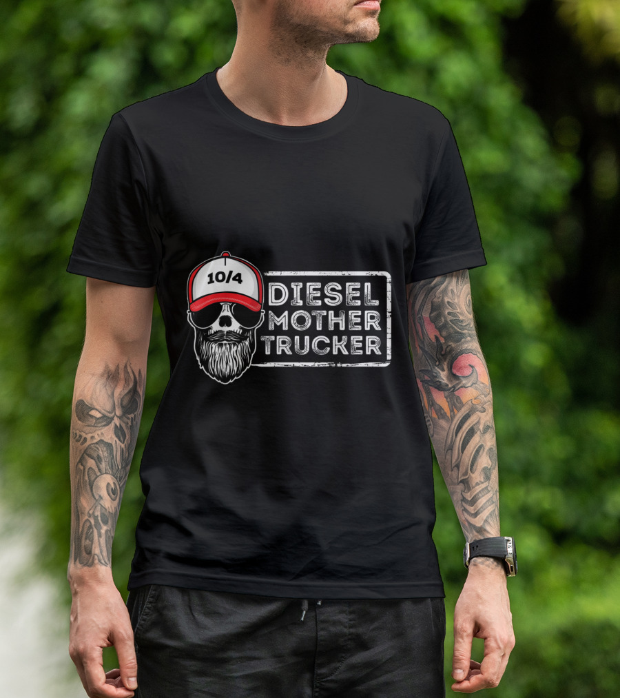 10/4 Diesel Mother Trucker Funny Slang Skull T-Shirt