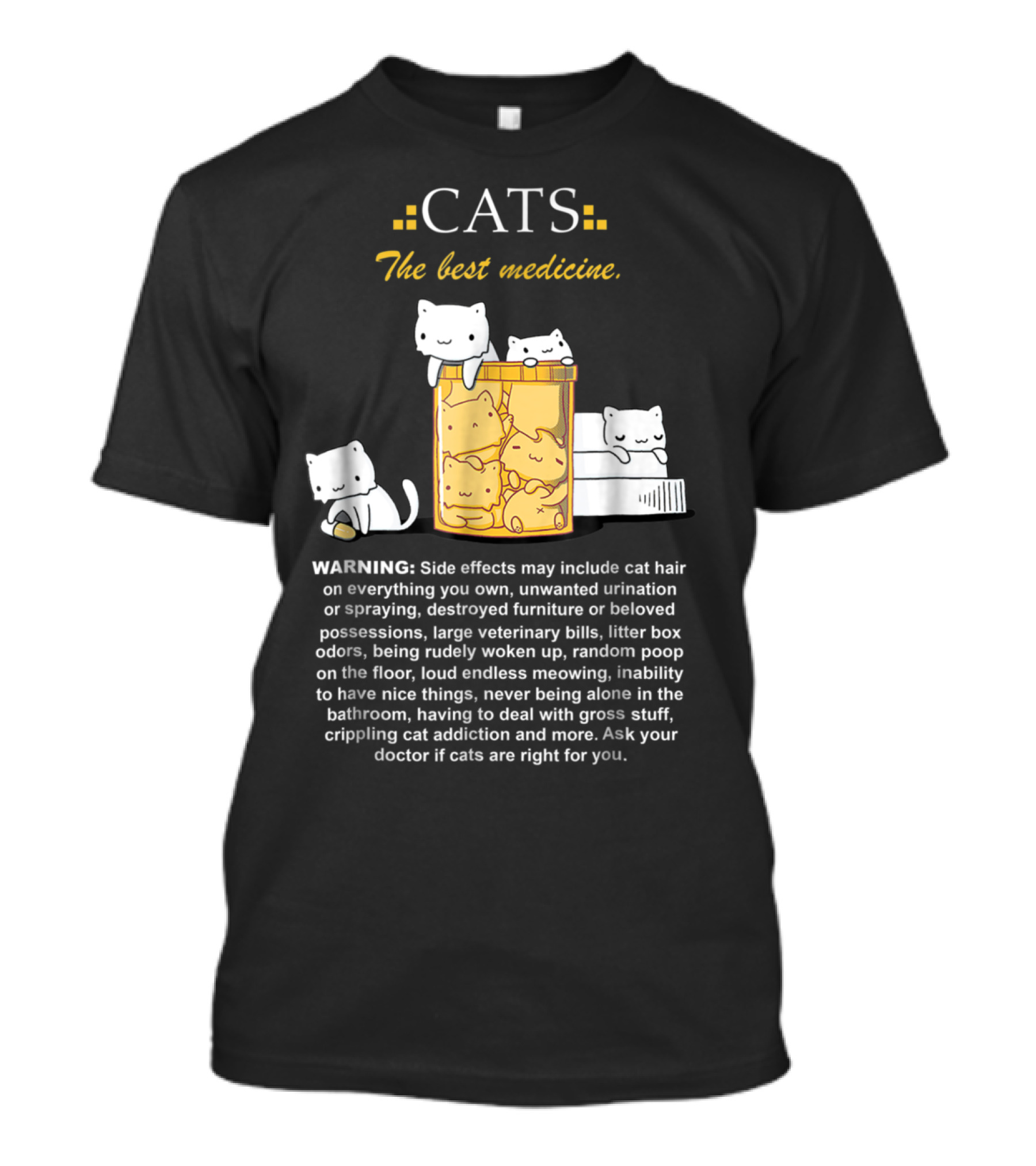 Cats The Best Medicine Funny Cat Warning Side Effects Cartoon Prescription Bottles T-Shirt