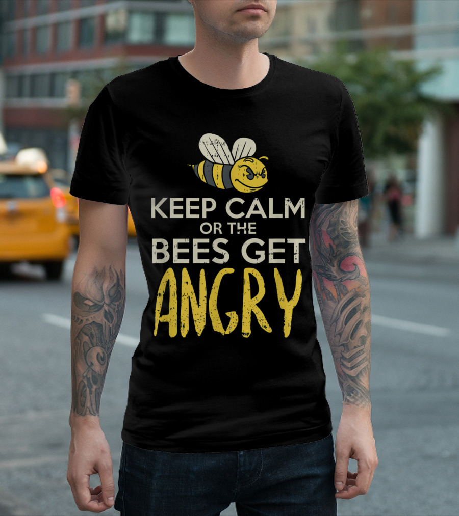 Keep Calm Or The Bees Get Angry Hornet Bee For Beekeeping T-Shirt