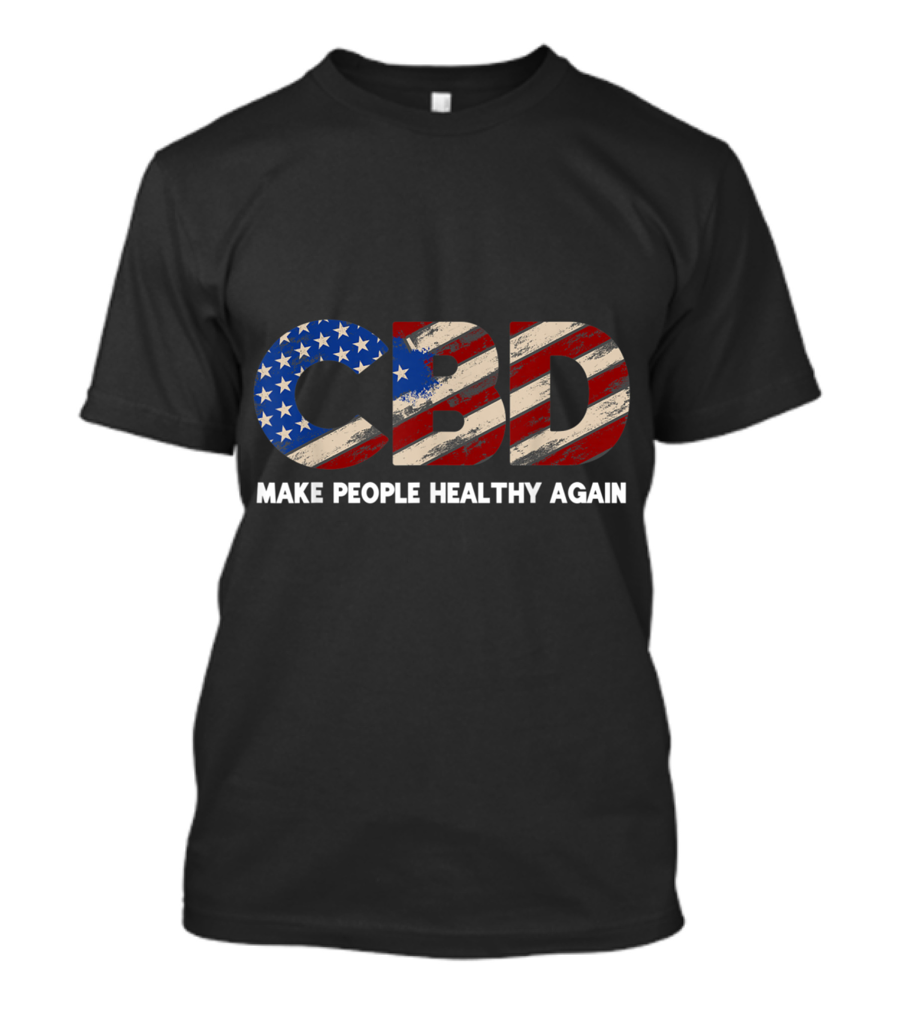 USA Flag CBD Make People Healthy Again 4th Of July Cannabinoid American T-Shirt