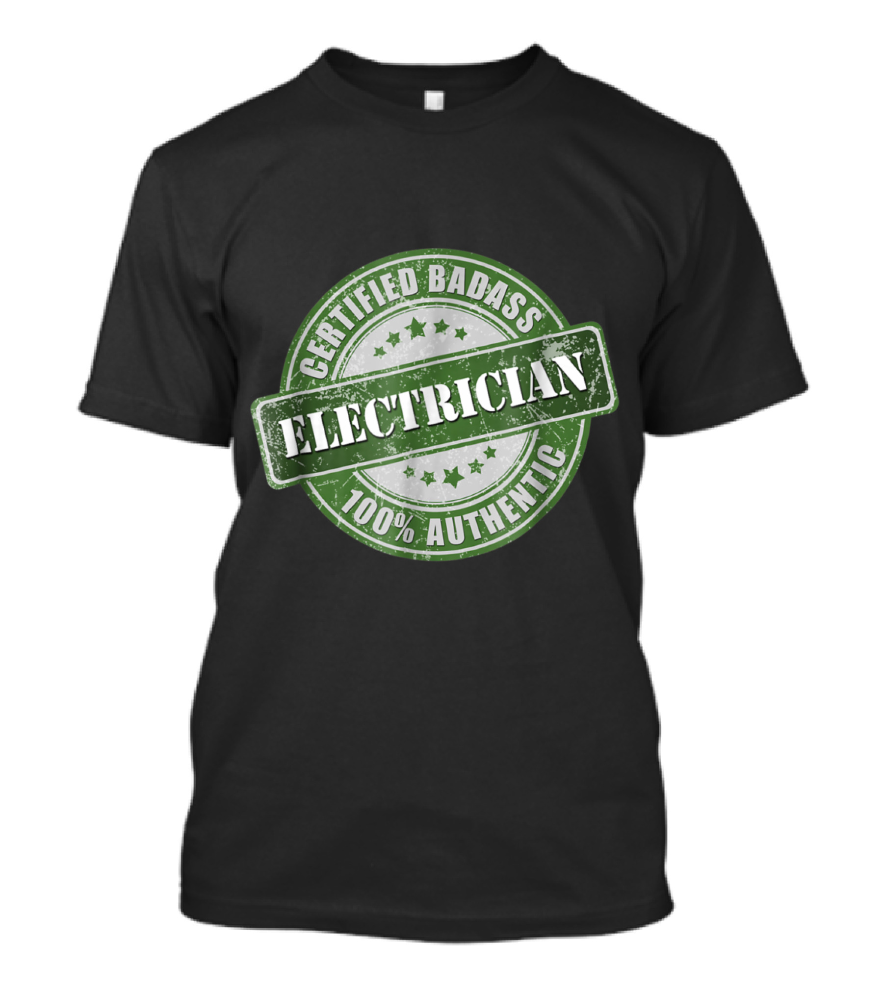 Certified Badass Electrician 100 Percent Authentic Stamp T-Shirt