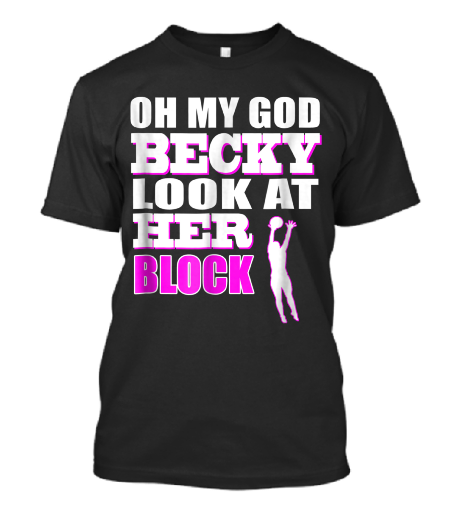 OMG Becky Look At Her Volleyball Block T-Shirt