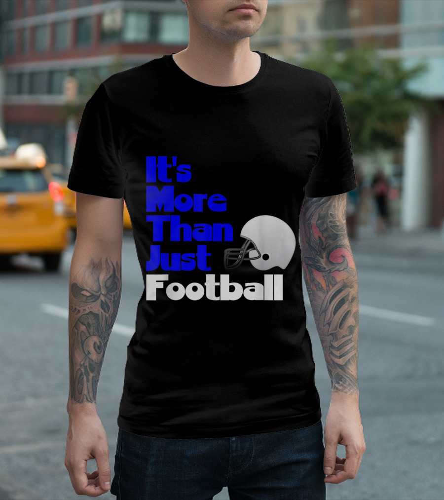 It's More Than Just Football Life Lessons T-Shirt