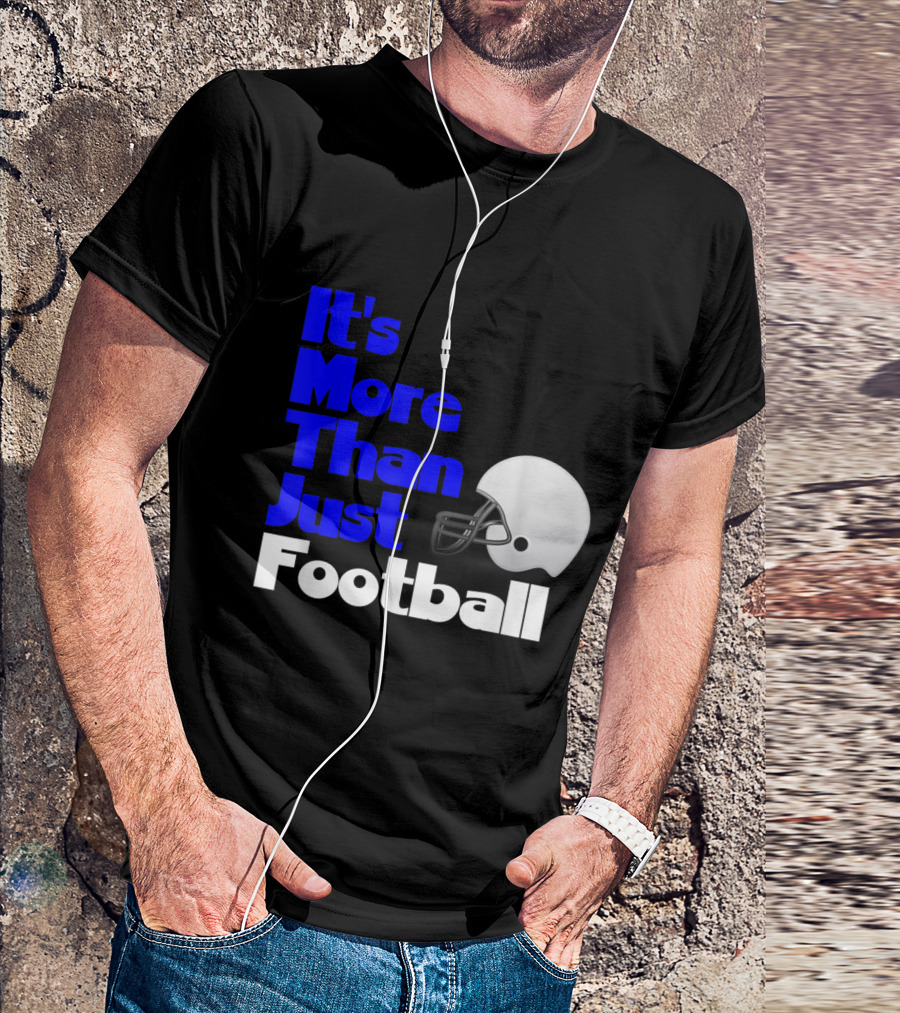 It's More Than Just Football Life Lessons T-Shirt