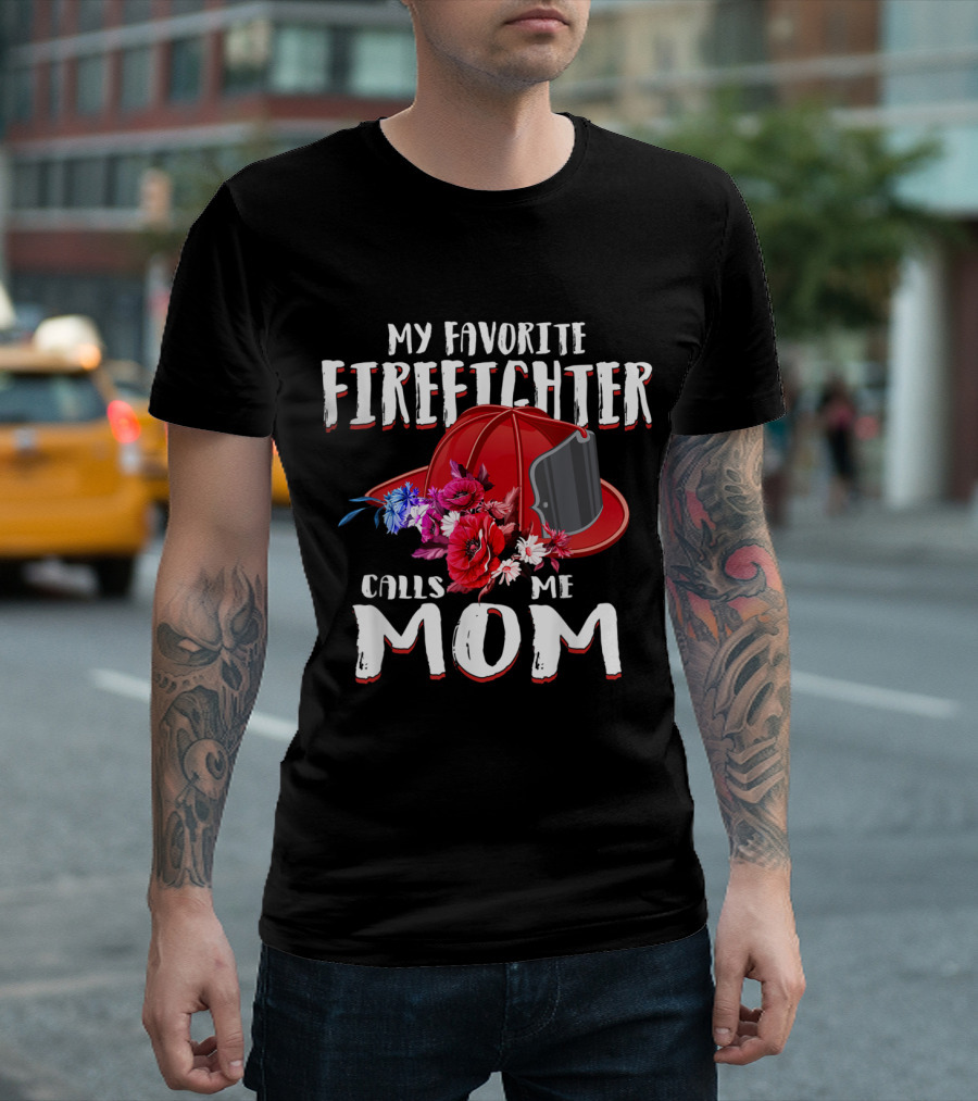 My Favorite Firefighter Calls Me Mom Floral Fireman's Helmet T-Shirt