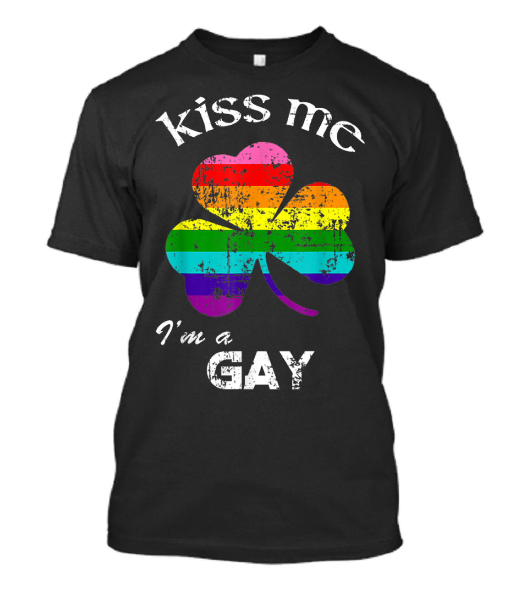 Kiss Me I'm A Gay Distressed Rainbow Shamrock St. Patrick's Day T-Shirt